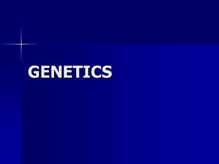 GENETICS. GENETICS TERMS Gene – section of chromosome that codes for a trait Gene – section of chromosome that codes for a trait –Remember it’s the sequence.