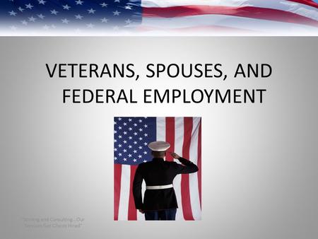 VETERANS, SPOUSES, AND FEDERAL EMPLOYMENT