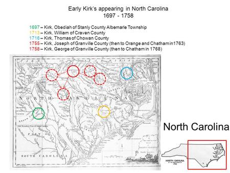 Early Kirk’s appearing in North Carolina