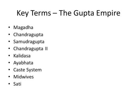 Key Terms – The Gupta Empire
