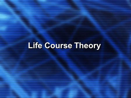 Life Course Theory. KEY CONCEPTS “Social Process” Time –Ontogenetic Time –Generational Time –Historical Time Positions In Families Family Stages Transitions.