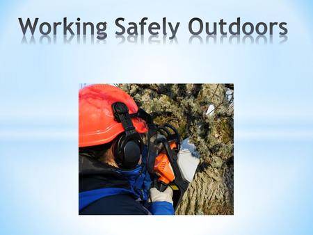 Identify outdoor hazards Prevent injury or illness Apply effective first aid.