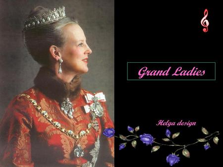 Grand Ladies Helga design Queen Anne-Marie of Denmark and Greece.
