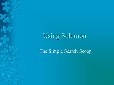 Using Solomon The Simple Search Scoop. Search Scoop Sign In Finding Books Finding Articles.