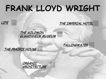 FRANK LLOYD WRIGHT LIFE THE IMPERIAL HOTEL