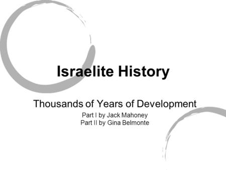 Israelite History Thousands of Years of Development
