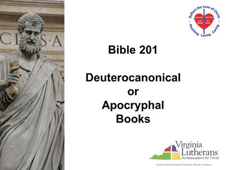 Bible 201 Deuterocanonical or Apocryphal Books. Hebrew Eastern Roman Protestant Bibles: