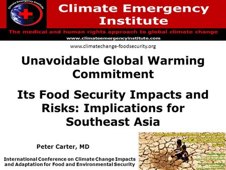 Unavoidable Global Warming Commitment Its Food Security Impacts and Risks: Implications for Southeast Asia www.climatechange-foodsecurity.org International.