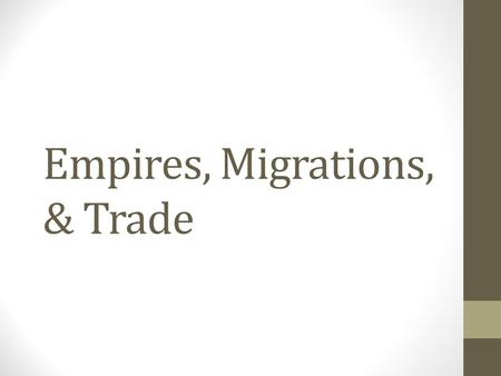 Empires, Migrations, & Trade Mesopotamian Empires, 1800-600 BCE.