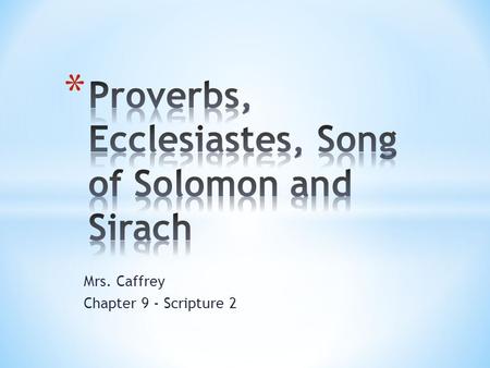 Proverbs, Ecclesiastes, Song of Solomon and Sirach