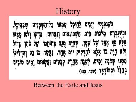 History Between the Exile and Jesus History : Persian Period Cyrus [ca. 539 BC(E)] –Sheshbazzar Darius [ca. 520] –Joshua and Zerubbabel –Haggai and Zechariah.