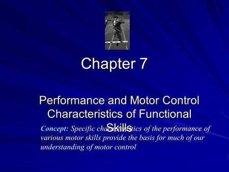 Performance and Motor Control Characteristics of Functional Skills