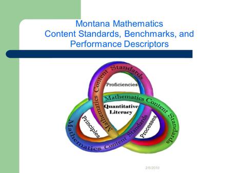 Montana Mathematics Content Standards, Benchmarks, and Performance Descriptors 2/6/2010.