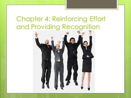 Chapter 4: Reinforcing Effort and Providing Recognition