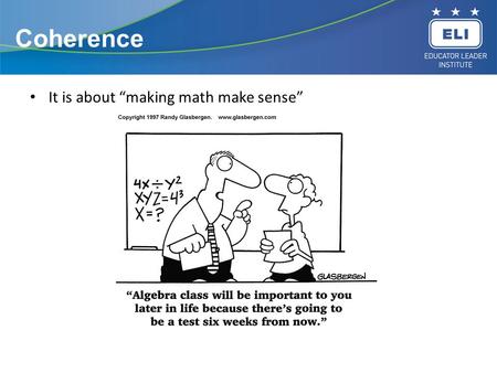 Coherence It is about “making math make sense”.