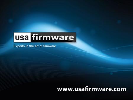 Experts in the art of firmware. Our Values USA Firmware Value's Statement R.PACT with our Employees, Customers and Partners We hire and reward employees.