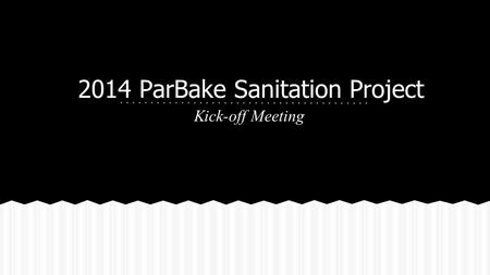 2014 ParBake Sanitation Project Kick-off Meeting.