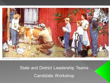 State and District Leadership Teams Candidate Workshop.