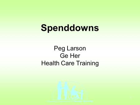 1 Spenddowns Peg Larson Ge Her Health Care Training.