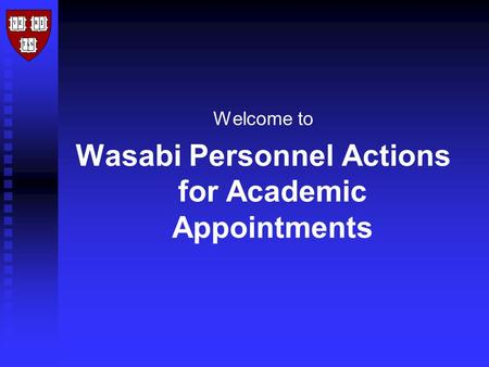 Welcome to Wasabi Personnel Actions for Academic Appointments.