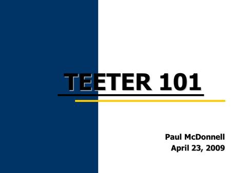 Paul McDonnell April 23, 2009 TEETER 101. 1 Teeter is a method for distributing taxes which guarantees that participating agencies receive 100% of levied.
