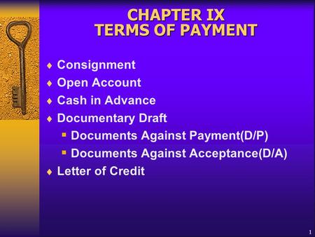 CHAPTER IX TERMS OF PAYMENT