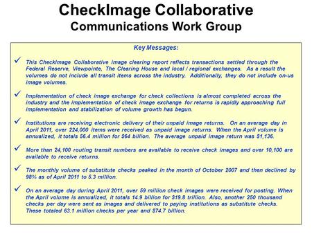 Key Messages: This CheckImage Collaborative image clearing report reflects transactions settled through the Federal Reserve, Viewpointe, The Clearing House.