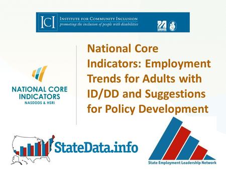 National Core Indicators: Employment Trends for Adults with ID/DD and Suggestions for Policy Development.