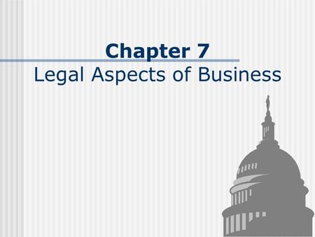 Chapter 7 Legal Aspects of Business