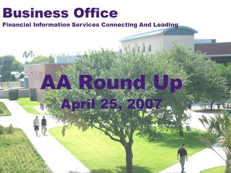 Business Office Financial Information Services Connecting And Leading AA Round Up April 25, 2007.