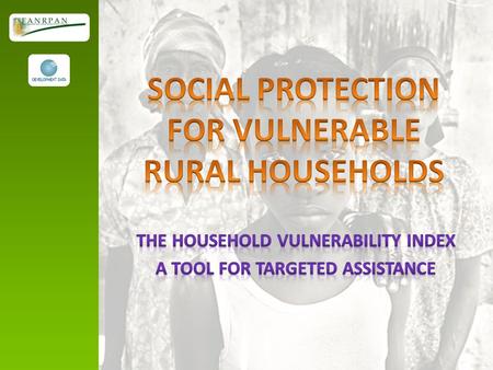 SOCIAL PROTECTION FOR VULNERABLE RURAL HOUSEHOLDS