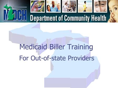 Medicaid Biller Training For Out-of-state Providers.