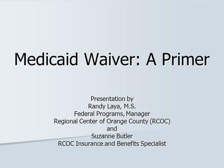 Medicaid Waiver: A Primer