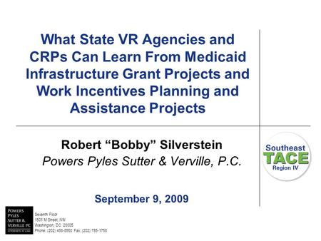 What State VR Agencies and CRPs Can Learn From Medicaid Infrastructure Grant Projects and Work Incentives Planning and Assistance Projects Robert “Bobby”