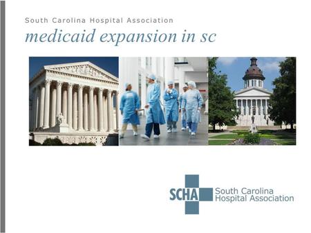 Medicaid expansion in sc. today’s talk  Background  Politics of expansion  Impact on People  Impact on Business  Impact on the Economy  Final Thoughts.