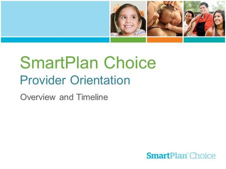 SmartPlan Choice Provider Orientation