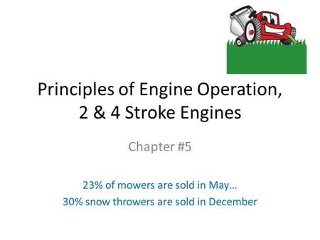 Principles of Engine Operation, 2 & 4 Stroke Engines