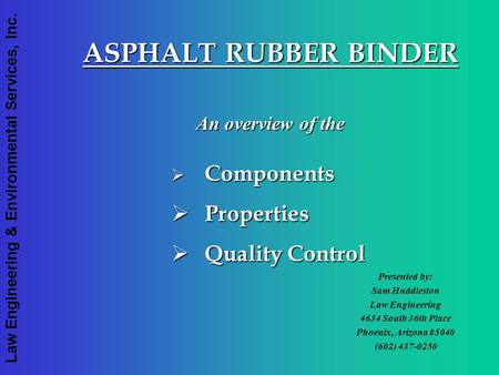 ASPHALT RUBBER BINDER Properties Quality Control An overview of the