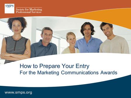 How to Prepare Your Entry For the Marketing Communications Awards.