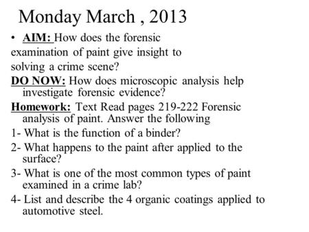Monday March , 2013 AIM: How does the forensic