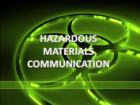 Anyone who works directly with or even near Hazardous Chemicals has the right to know of the hazards those chemicals present and how to protect themselves.