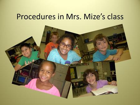 Procedures in Mrs. Mize’s class. Three ring binder (2”) Bring to and from school every day. KEEP THE PLANNER IN THE BINDER. * Keep the math journal in.