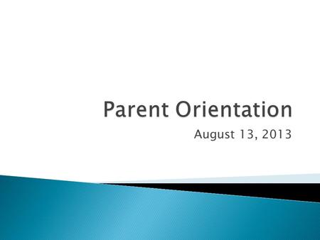 August 13, 2013.  Parent sign-in  Greeting/share  Volunteer sign-up  Wish List  Attendance  Lunch/lunch money  STAR Binder  Wednesday folders/graded.