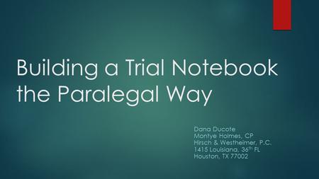 Building a Trial Notebook the Paralegal Way