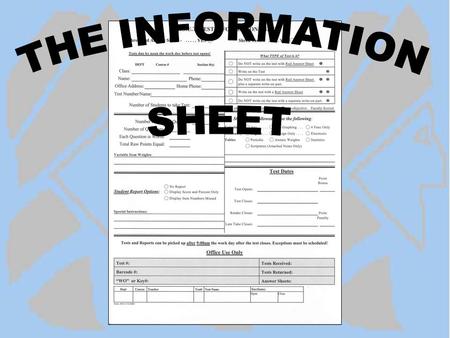 Information Sheet Help This area needs to be completely filled out This area is for bubble sheet test questions only.