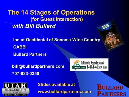 The 14 Stages of Operations (for Guest Interaction) with Bill Bullard Inn at Occidental of Sonoma Wine Country Inn at Occidental of Sonoma Wine Country.