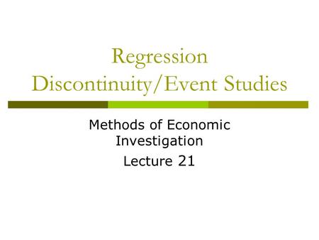 Regression Discontinuity/Event Studies