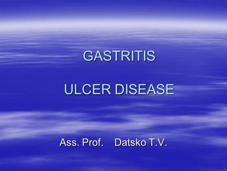 GASTRITIS ULCER DISEASE