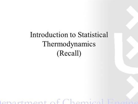 Introduction to Statistical Thermodynamics (Recall)