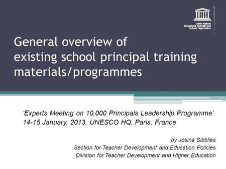 General overview of existing school principal training materials/programmes ‘Experts Meeting on 10,000 Principals Leadership Programme’ 14-15 January,